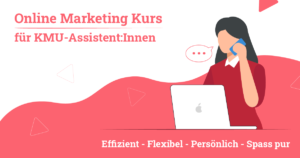Digital Marketing Kurs für KMU-Assistent:Innen